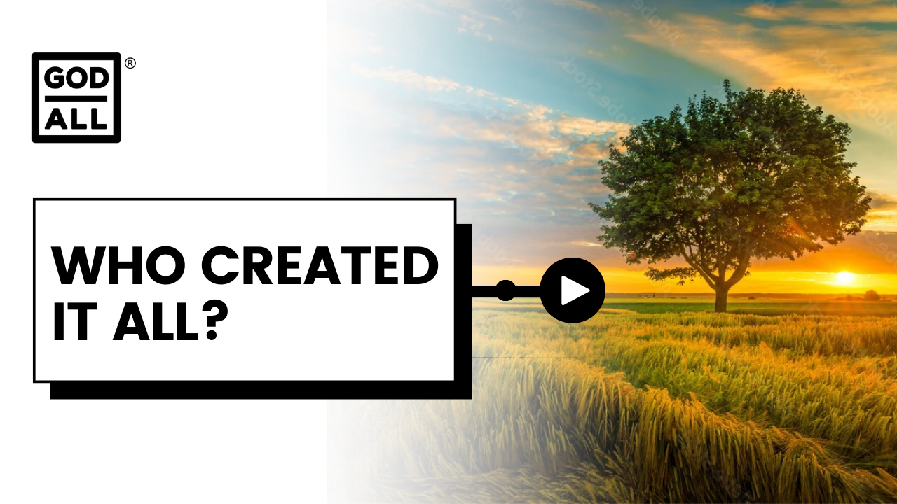 God Over All: Who Created It? – Exploring the Wonders of Creation