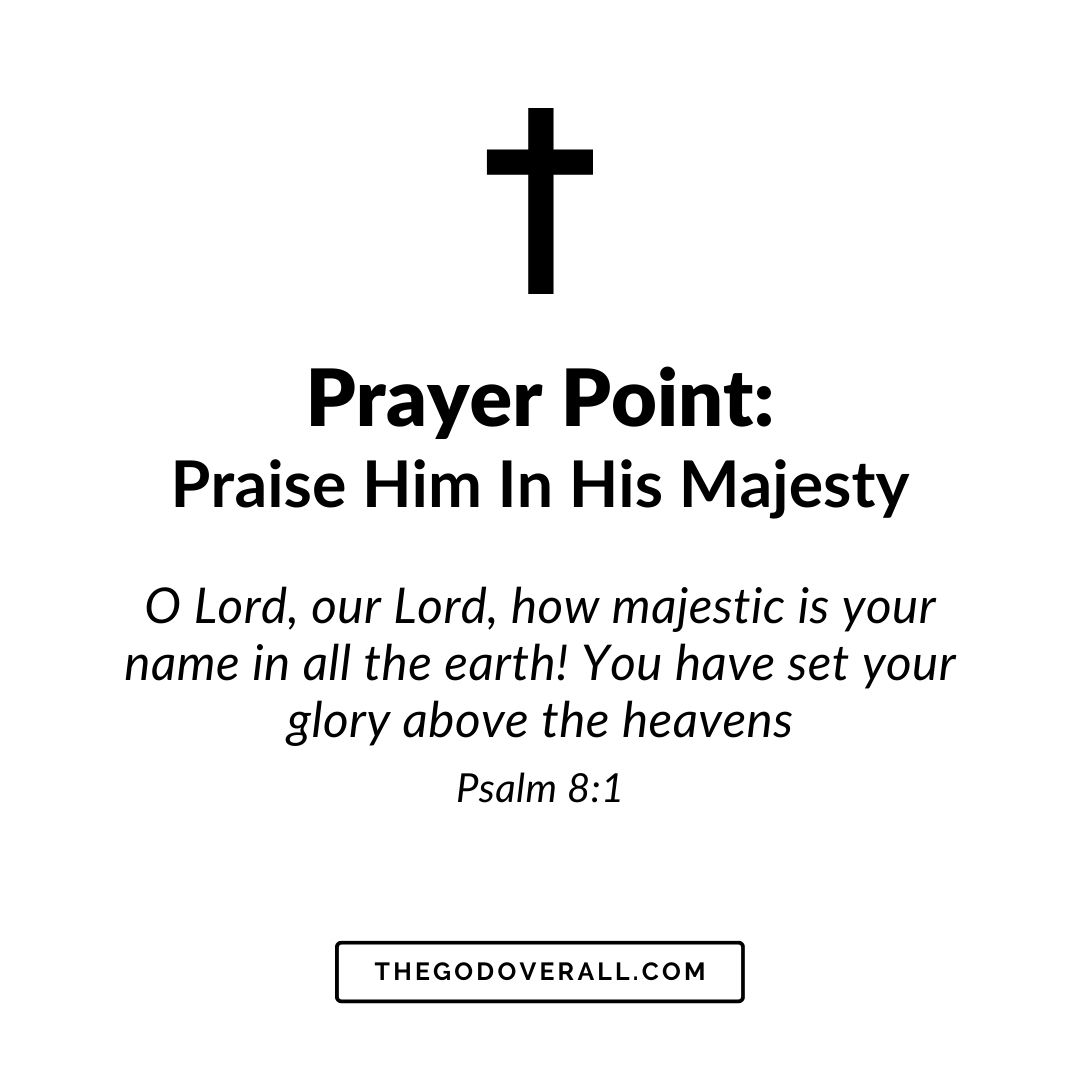 Psalm 8 vs 1 Prayer Points & Praise God In His Majesty