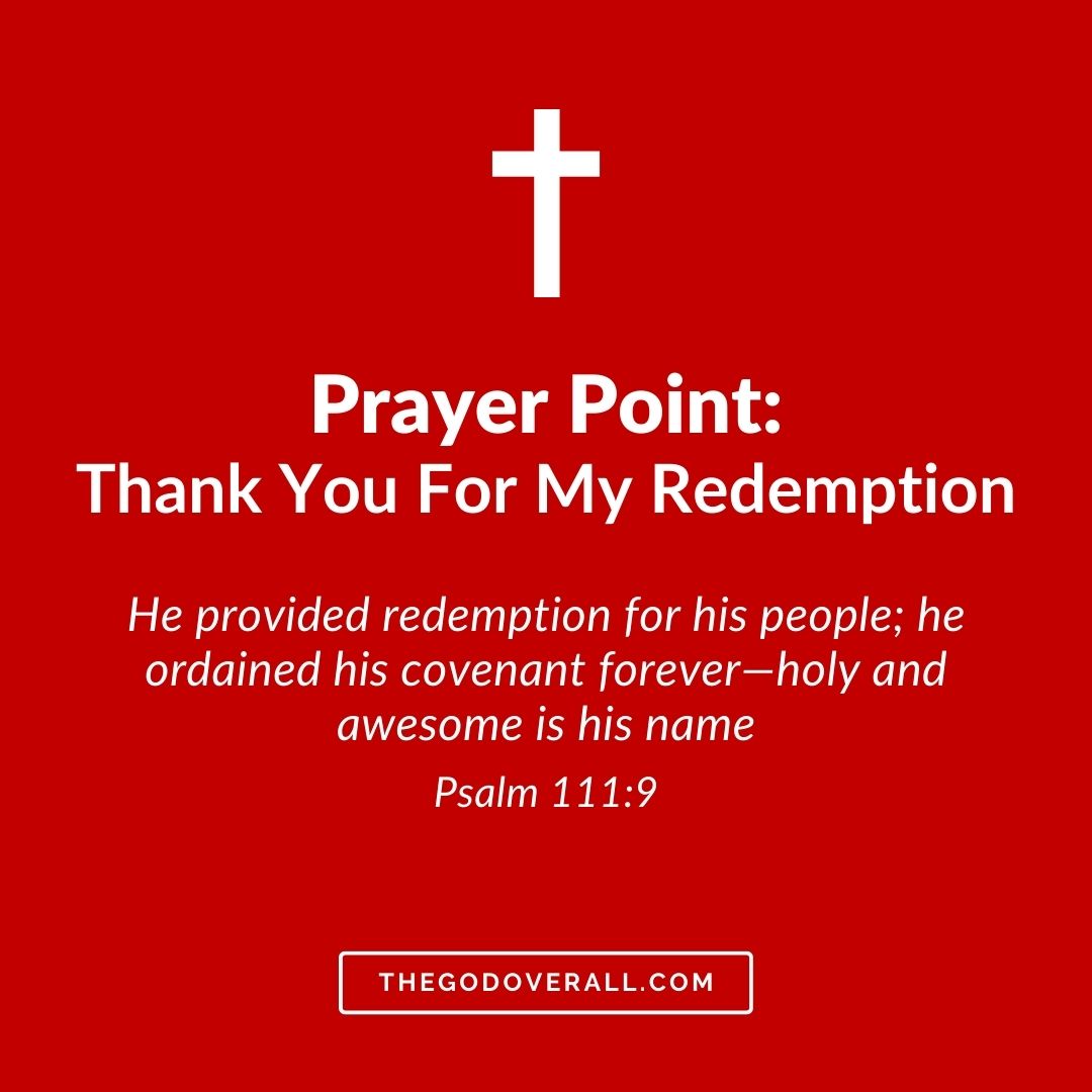 Psalm 111 vs 9 Prayer Points Thanking God For Redemption