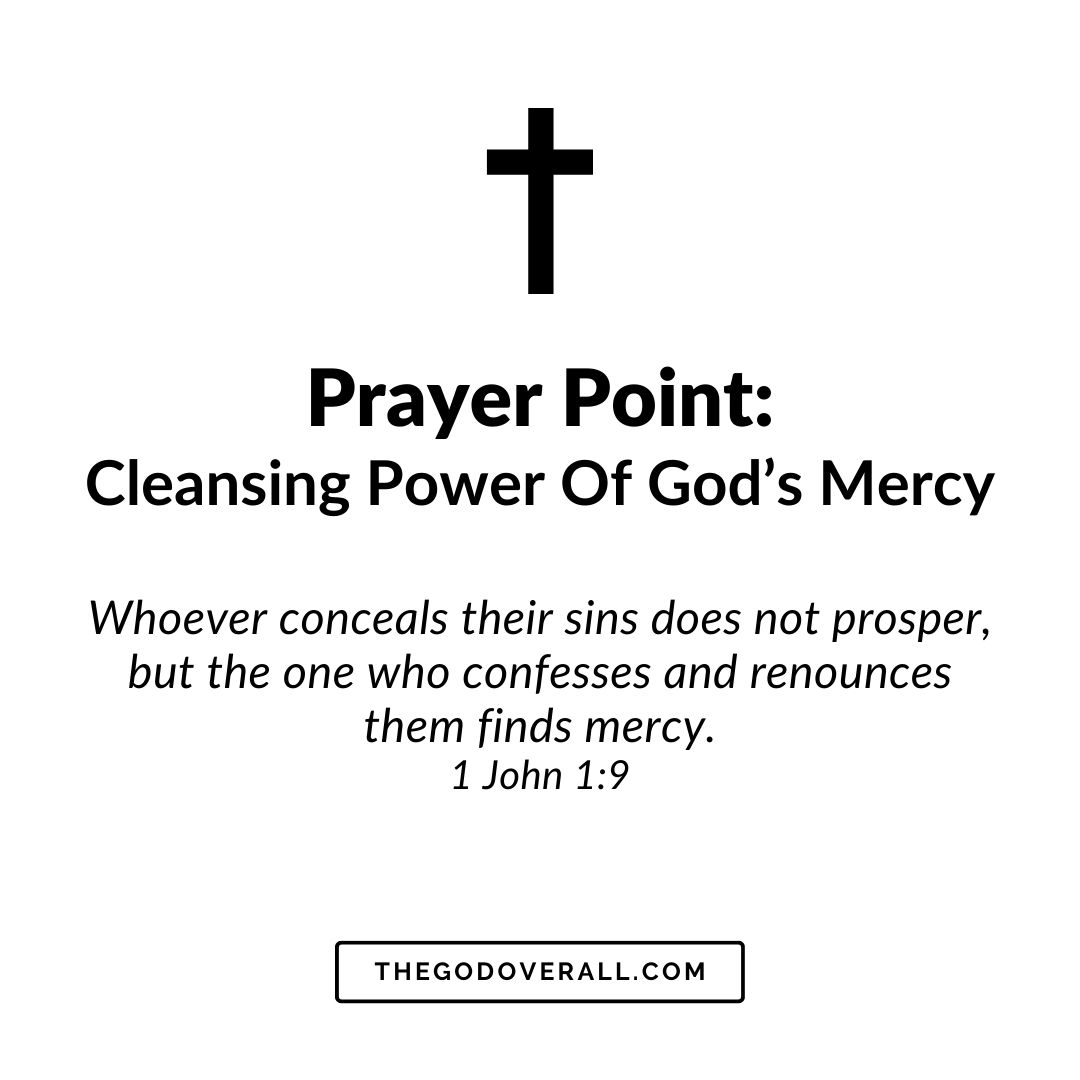 1 John 1:9 Prayer Points For Cleansing Power Of God's Mercy