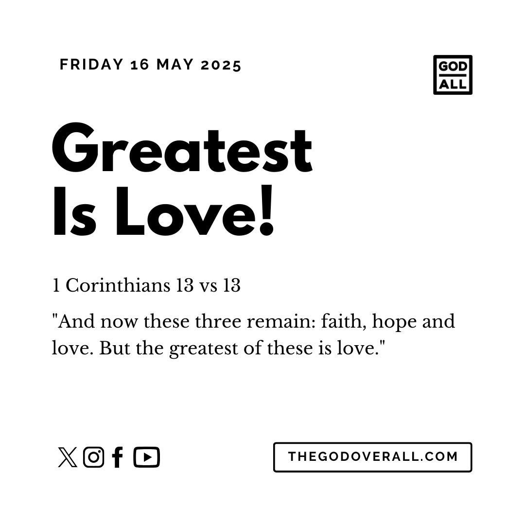 Daily Bible Verse 1 Corinthians 13 vs 13 – Friday 16th May 2025 Encouragement For Christians