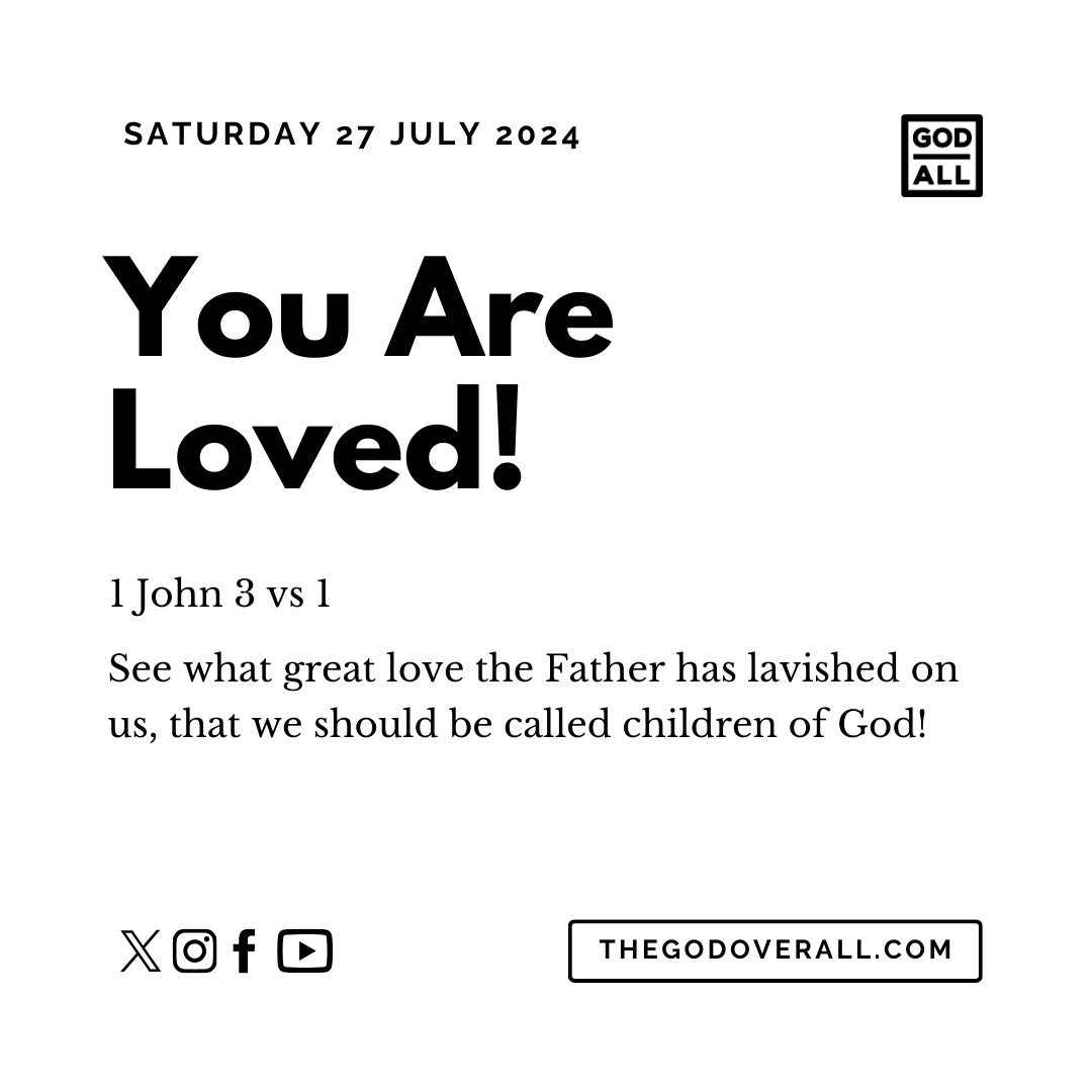 Daily Bible Verse 1 John 3 vs 1 – Saturday 27th July 2024 Encouragement For Christians