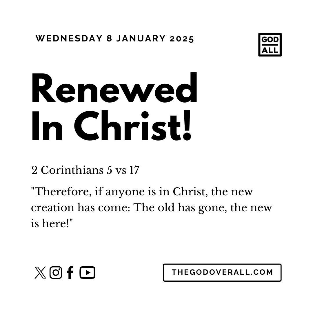 Daily Bible Verse 2 Corinthians 5 vs 17 – Wednesday 8th January 2025 Encouragement For Christians