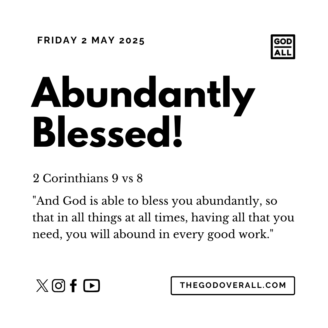 Daily Bible Verse 2 Corinthians 9 vs 8 – Friday 2nd May 2025 Encouragement For Christians