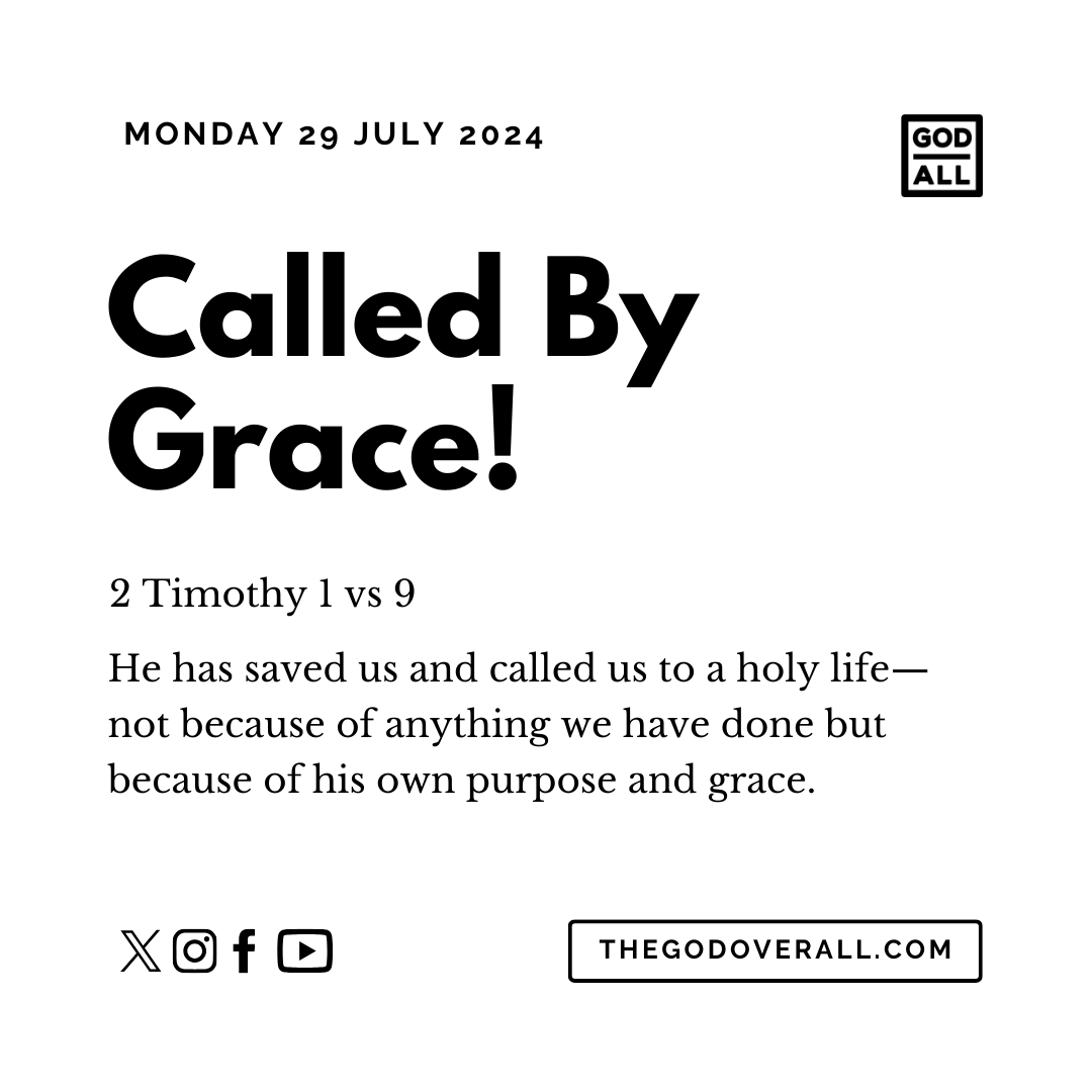 Daily Bible Verse 2 Timothy 1 vs 9 – Monday 29th July 2024 Encouragement For Christians