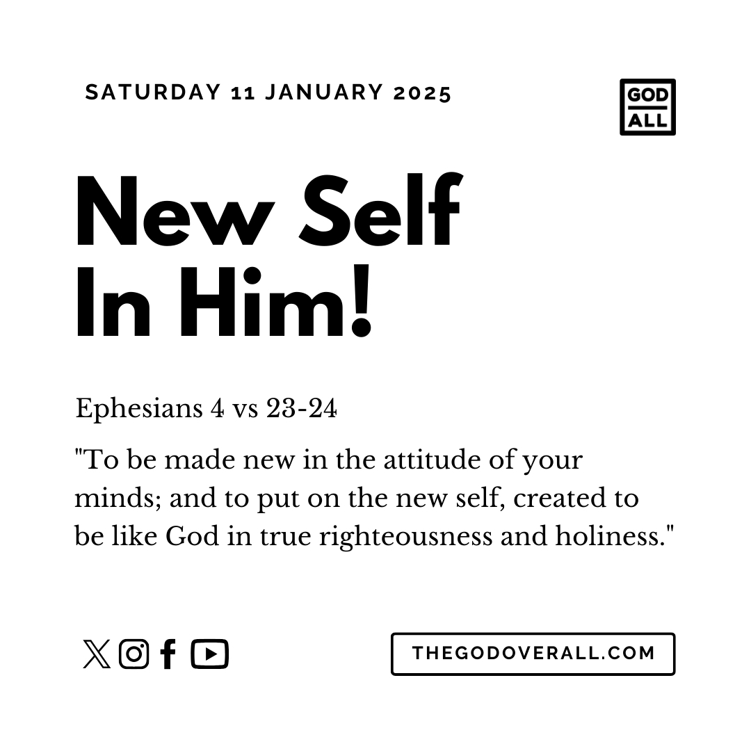 Daily Bible Verse Ephesians 4 vs 23-24 – Saturday 11th January 2025 Encouragement For Christians