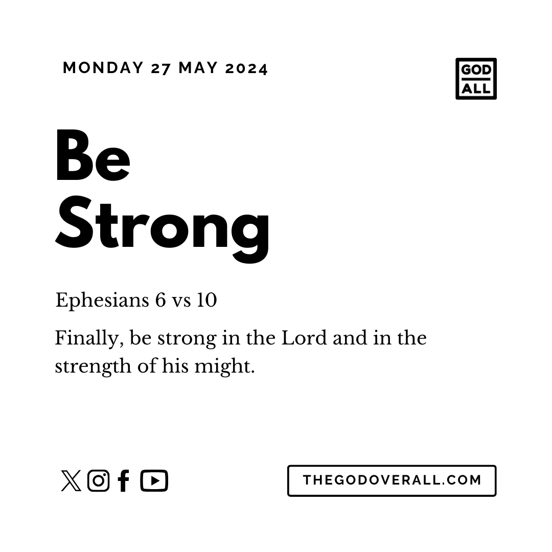 Daily Bible Verse Ephesians 6 Vs 10 Monday 27th May Encouragement For