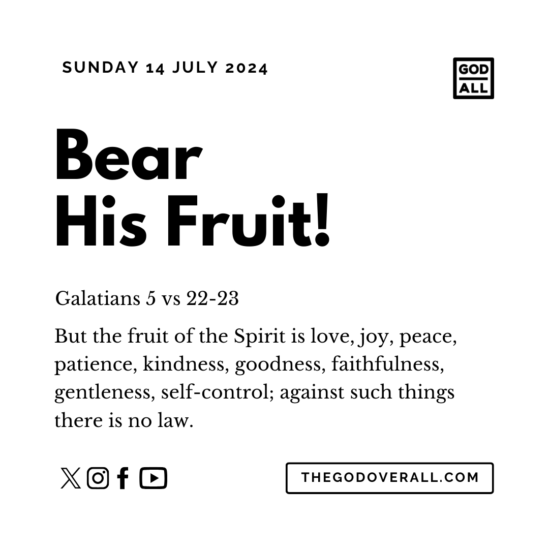 Prayer & Bible Verse Galatians 5 vs 22-23 – Sunday 14th July 2024 Encouragement For Christians