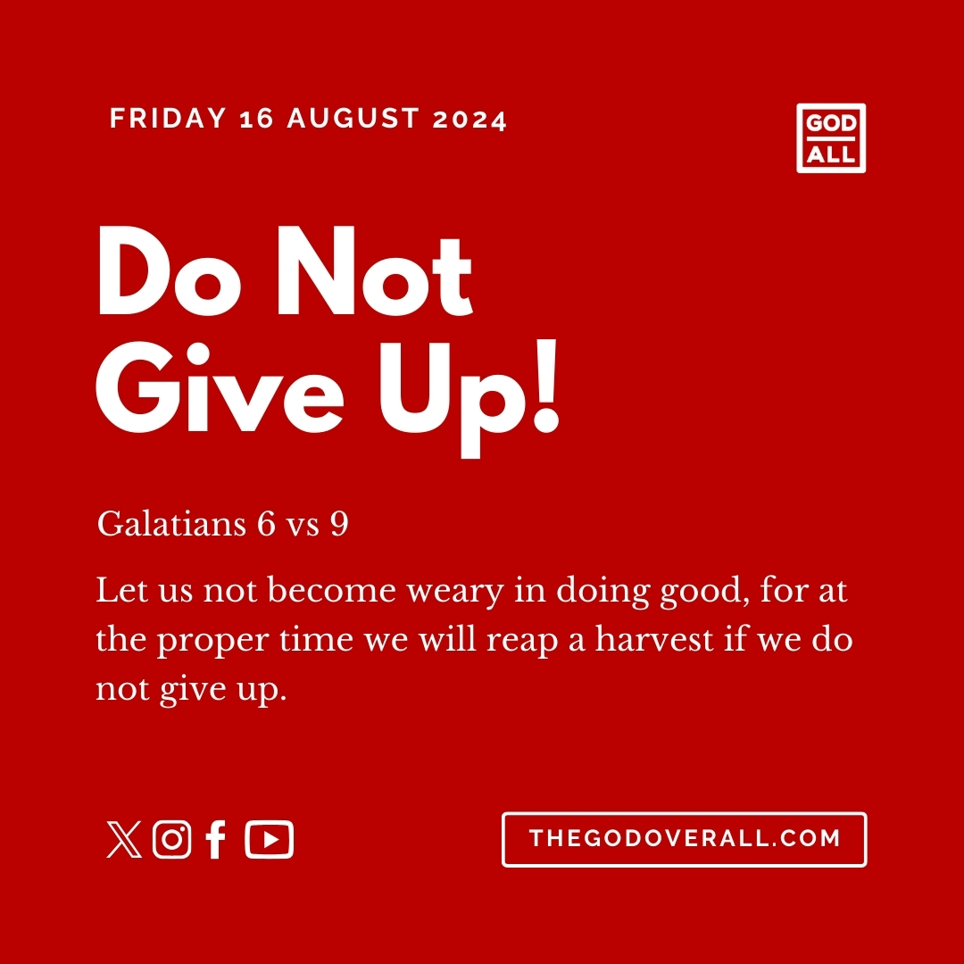 Daily Bible Verse Galatians 6 vs 9 - Friday 16th August 2024 ...