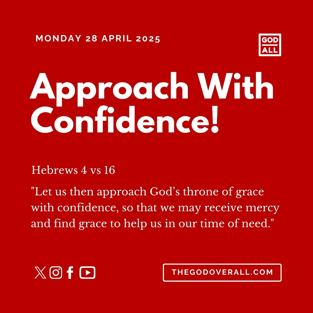 Daily Bible Verse Hebrews 4 vs 16 – Monday 28th April 2025 Encouragement For Christians