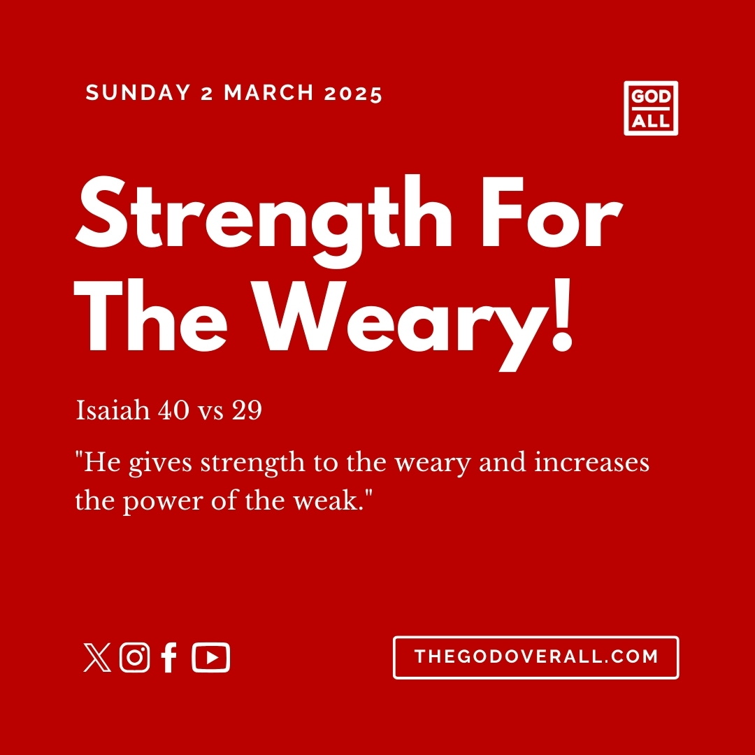 Daily Bible Verse Isaiah 40 vs 29 – Sunday 2nd March 2025 Encouragement For Christians