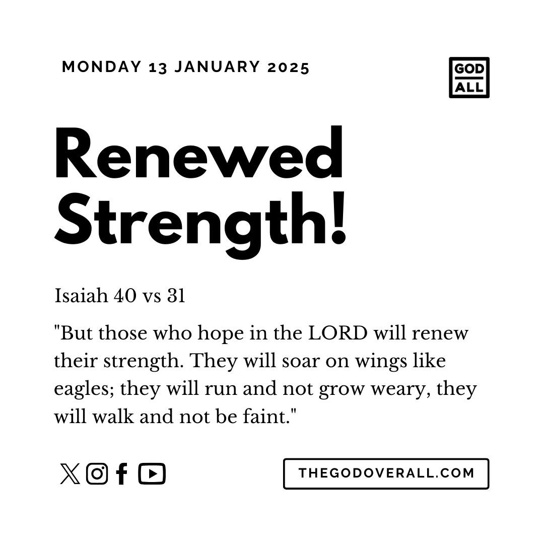 Daily Bible Verse Isaiah 40 vs 31 – Monday 13th January 2025 Encouragement For Christians