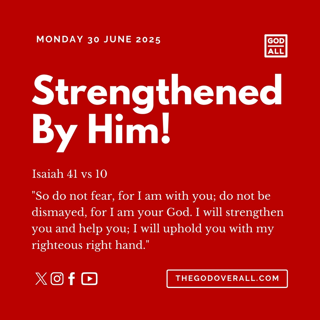 Daily Bible Verse Isaiah 41 vs 10 – Monday 30th June 2025 Encouragement For Christians