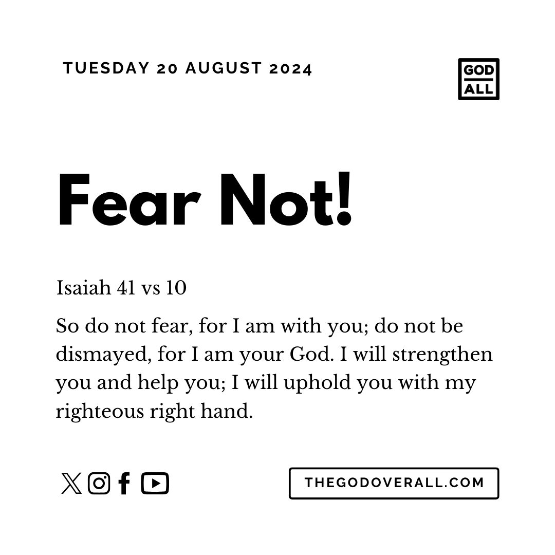 Daily Bible Verse Isaiah 41 vs 10 – Tuesday 20th August 2024 Encouragement For Christians