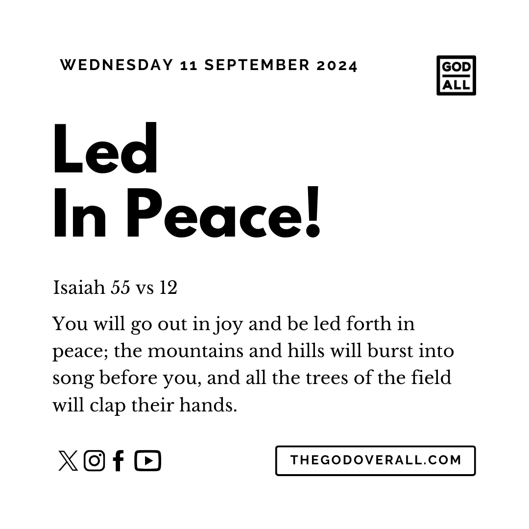 Daily Bible Verse Isaiah 55 vs 12 – Wednesday 11th September 2024 Encouragement For Christians