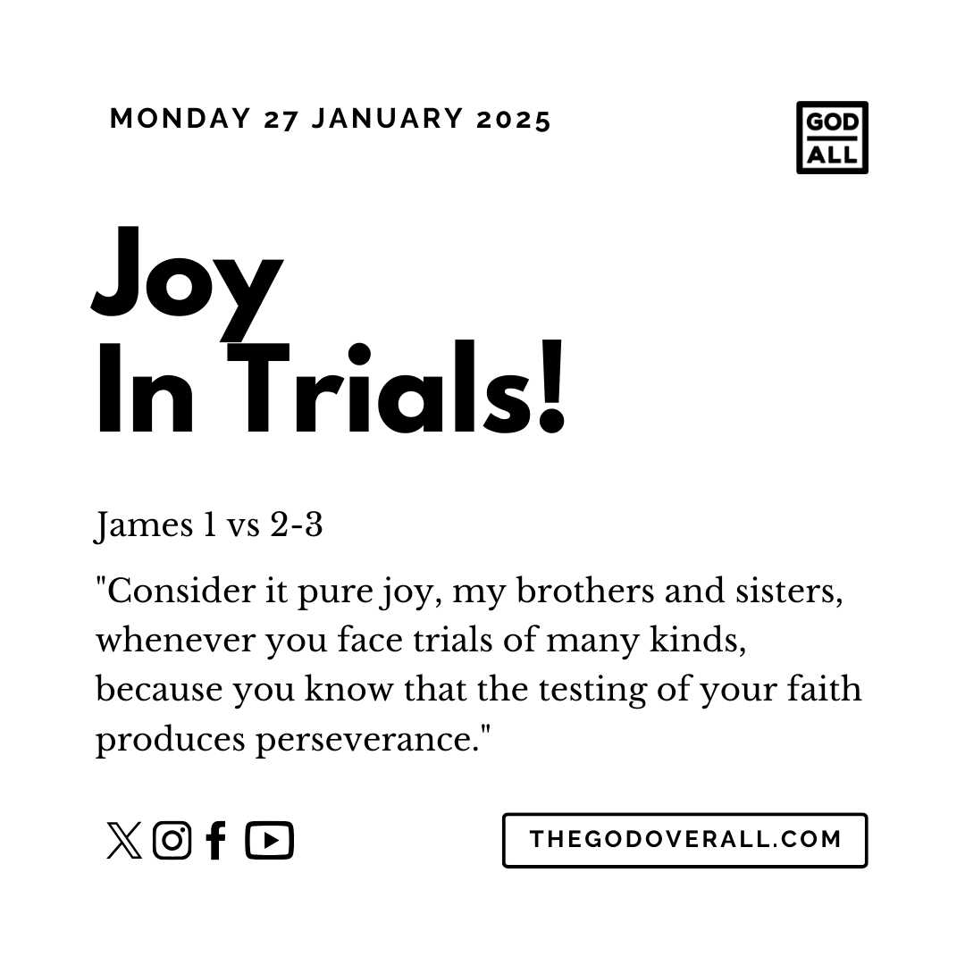 Daily Bible Verse James 1 vs 2-3 – Monday 27th January 2025 Encouragement For Christians