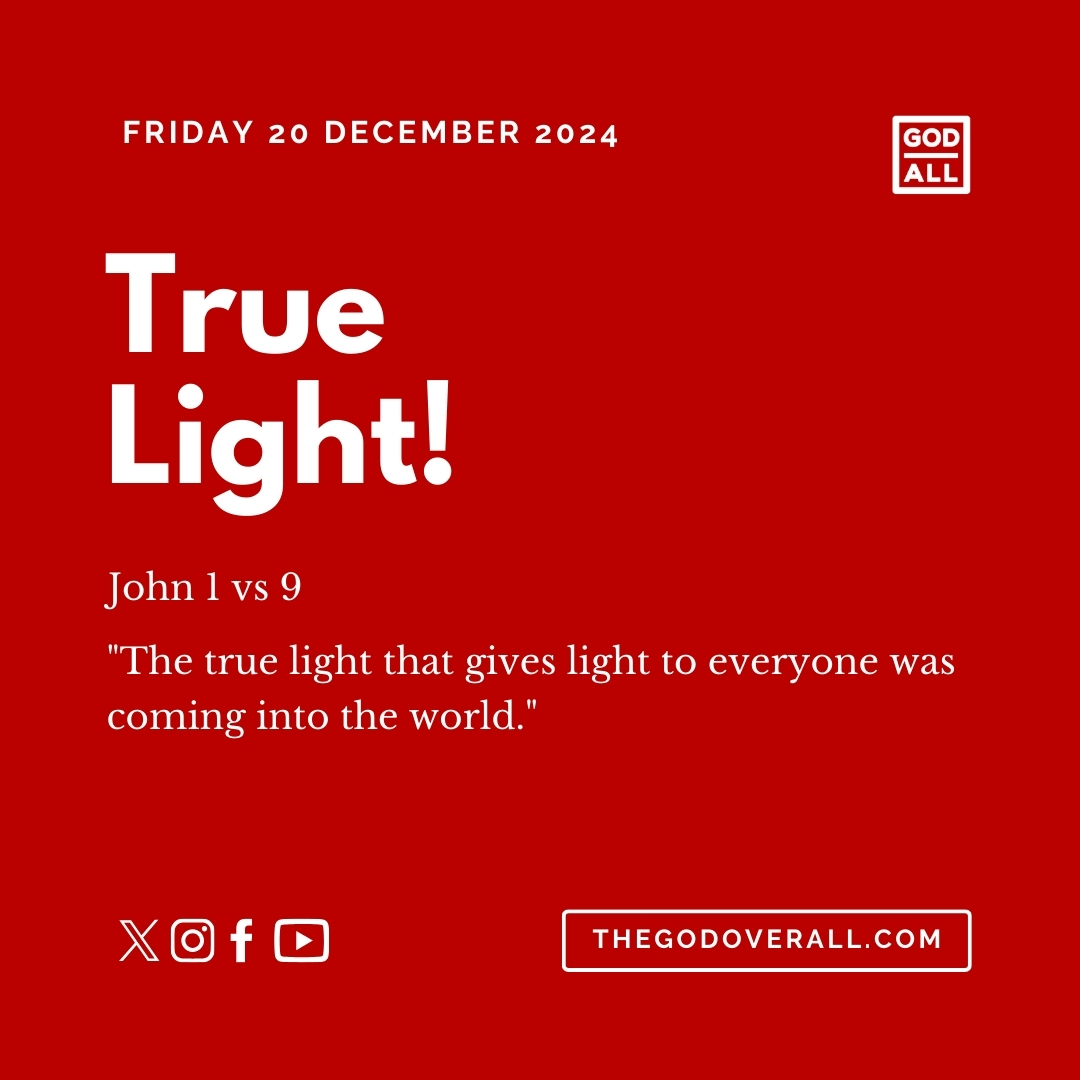 Daily Bible Verse John 1 vs 9 – Friday 20th December 2024 Encouragement For Christians