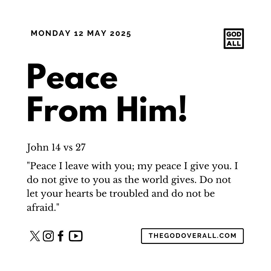 Daily Bible Verse John 14 vs 27 – Monday 12th May 2025 Encouragement For Christians