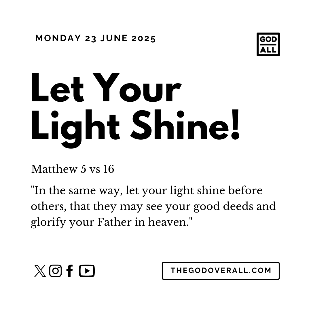 Daily Bible Verse Matthew 5 vs 16 – Monday 23rd June 2025 Encouragement For Christians