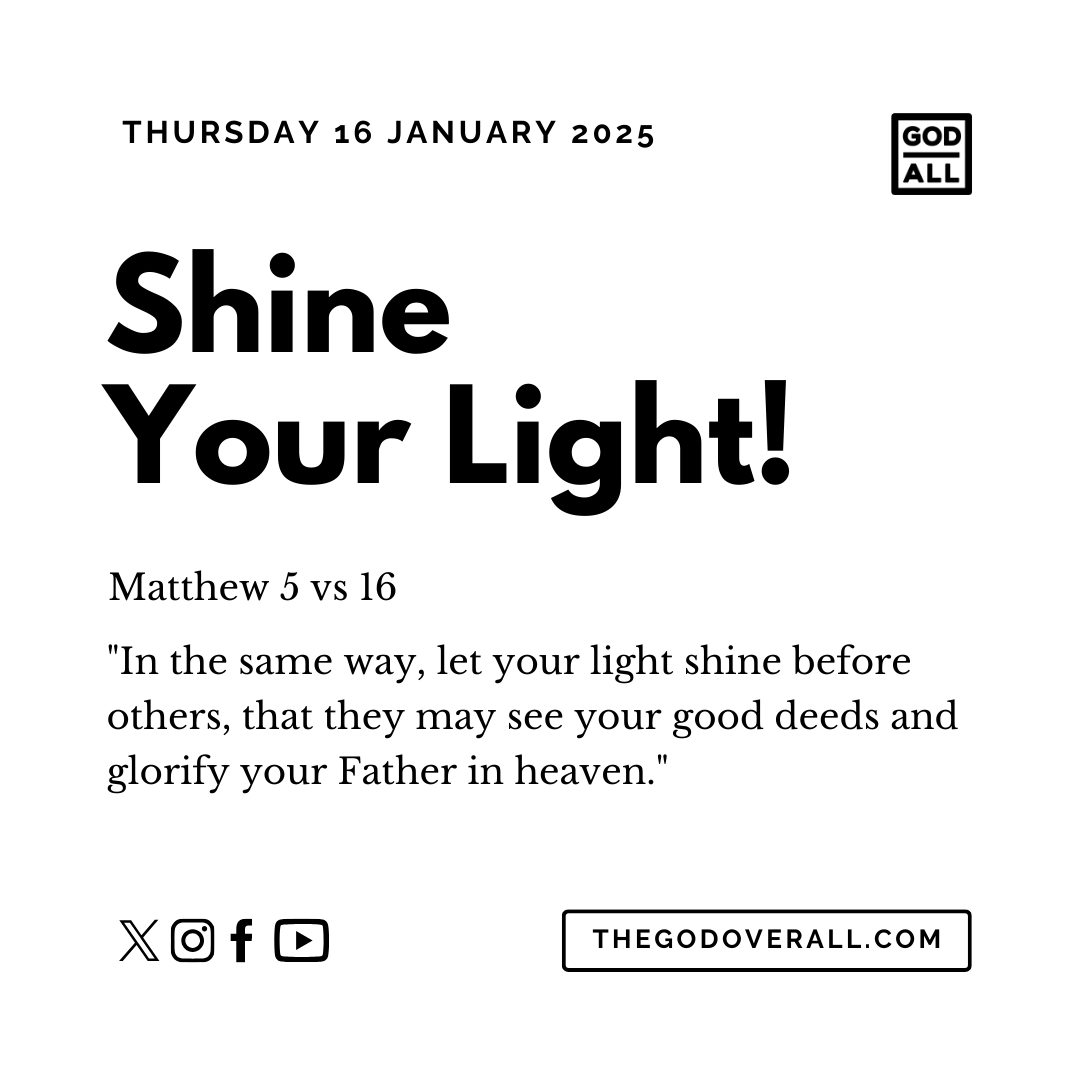 Daily Bible Verse Matthew 5 vs 16 – Thursday 16th January 2025 Encouragement For Christians