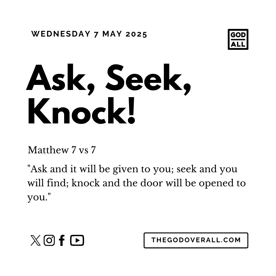 Daily Bible Verse Matthew 7 vs 7 – Wednesday 7th May 2025 Encouragement For Christians