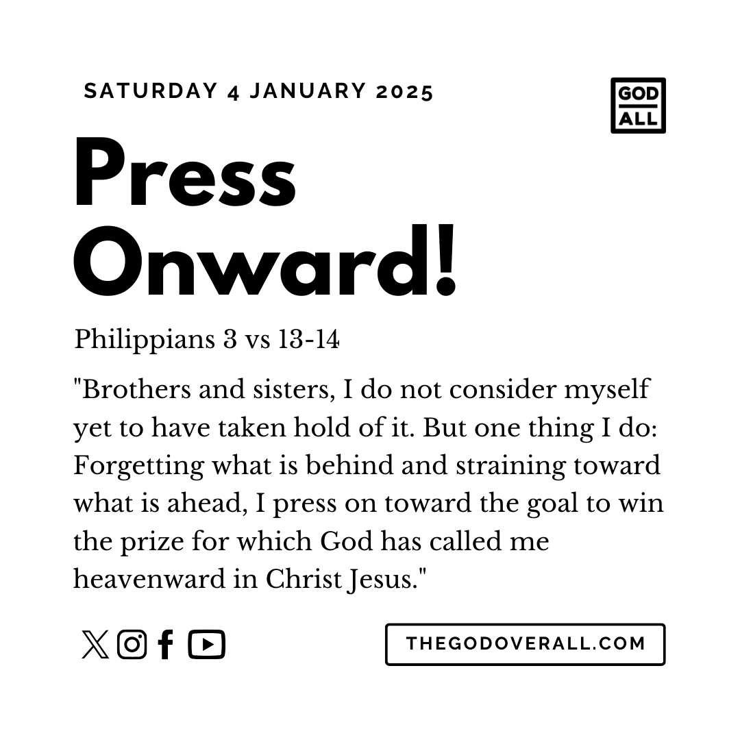 Daily Bible Verse Philippians 3 vs 13-14 – Saturday 4th January 2025 Encouragement For Christians