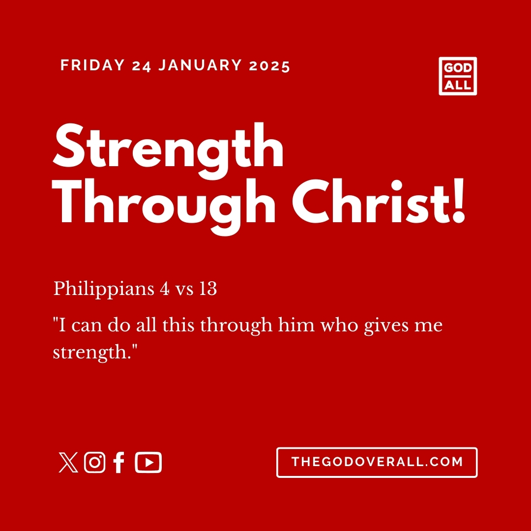 Daily Bible Verse Philippians 4 vs 13 – Friday 24th January 2025 Encouragement For Christians