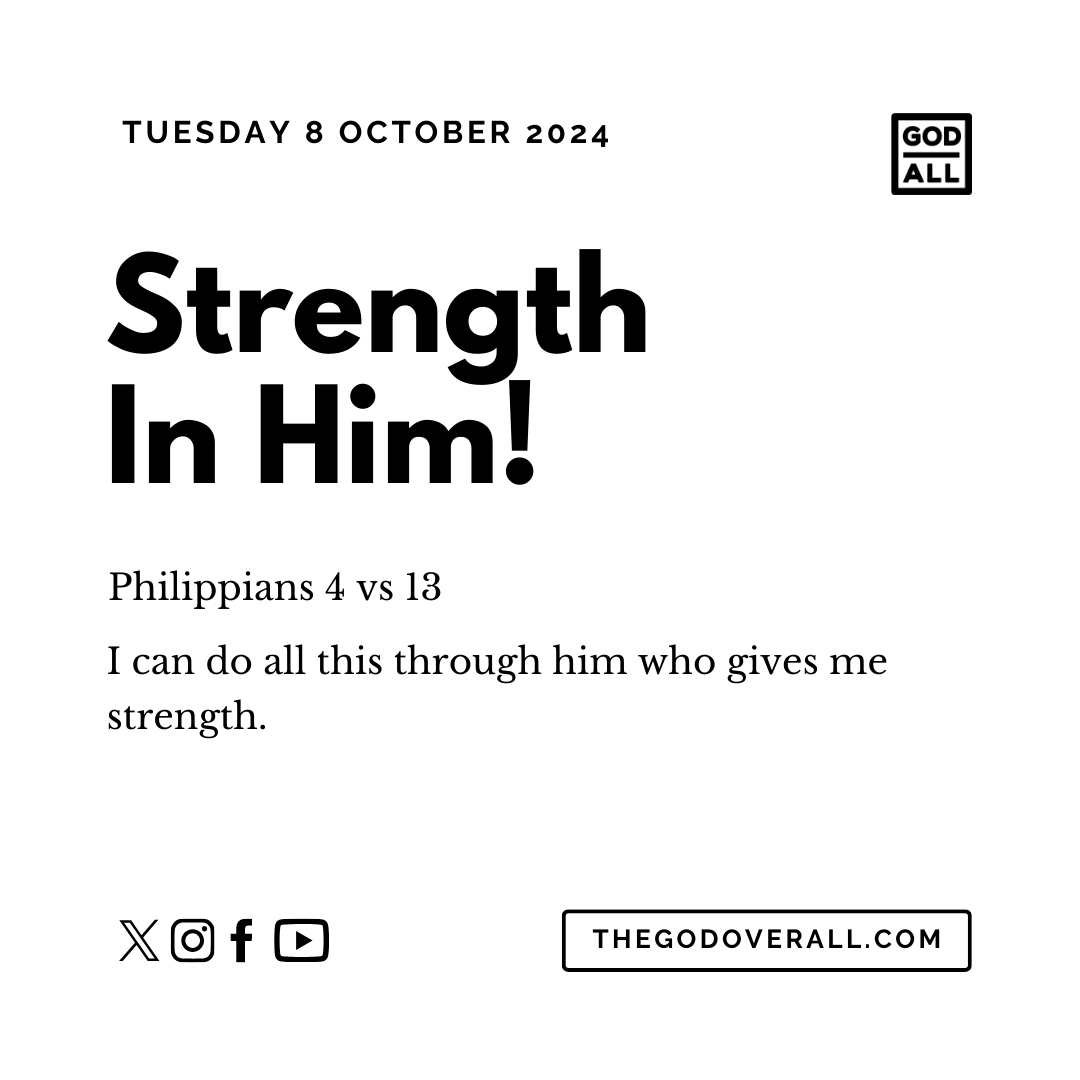 Daily Bible Verse Philippians 4 vs 13 – Tuesday 8th October 2024 Encouragement For Christians