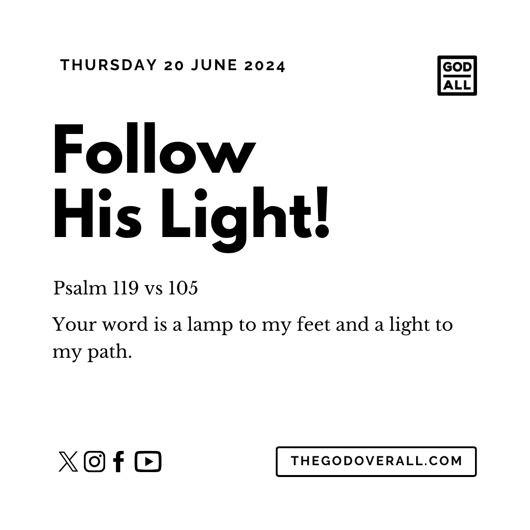 Daily Bible Verse Psalm 119 vs 105 – Thursday 20th June 2024 Encouragement For Christians