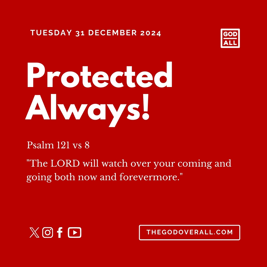 Daily Bible Verse Psalm 121 vs 8 – Tuesday 31st December 2024 Encouragement For Christians