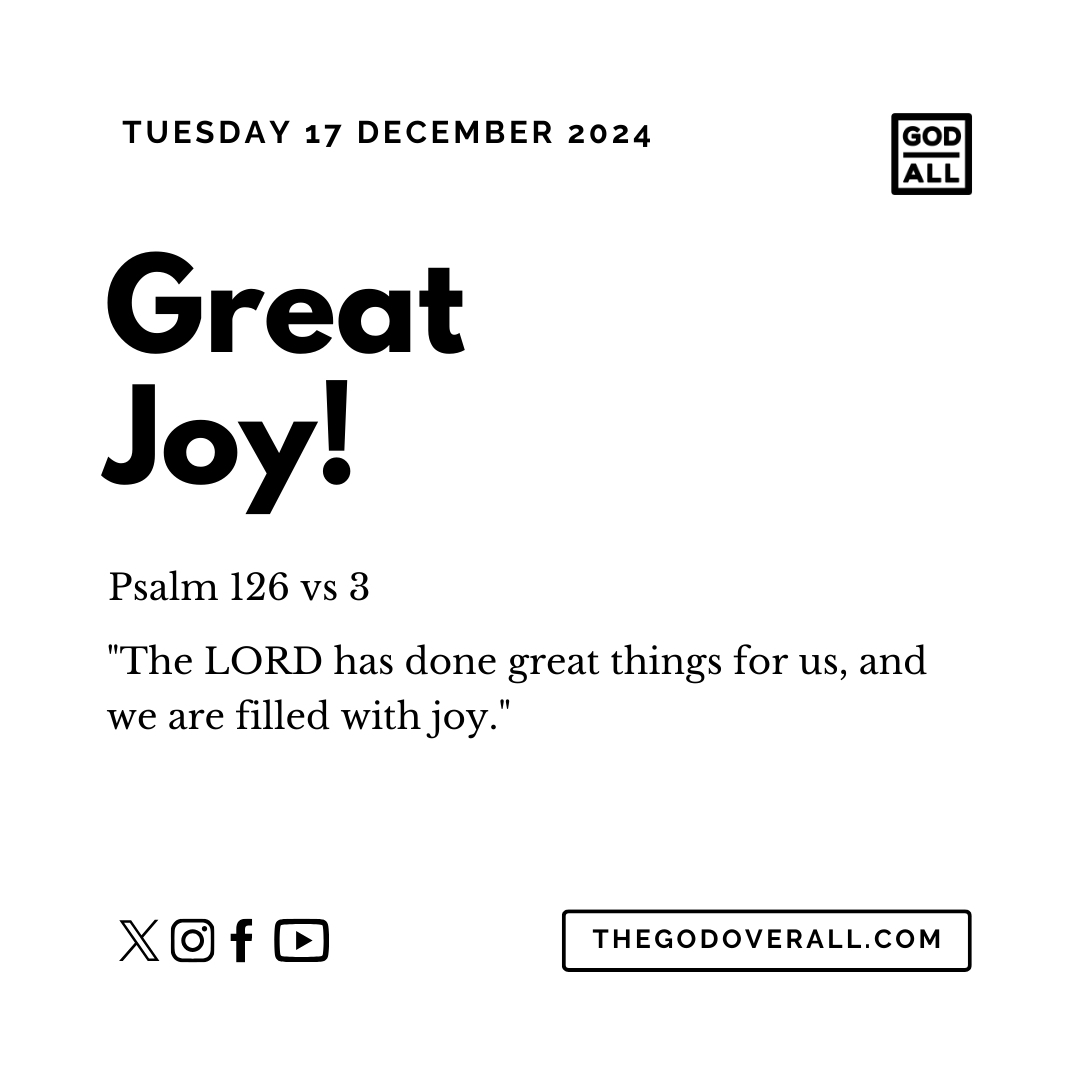 Daily Bible Verse Psalm 126 vs 3 – Tuesday 17th December 2024 Encouragement For Christians