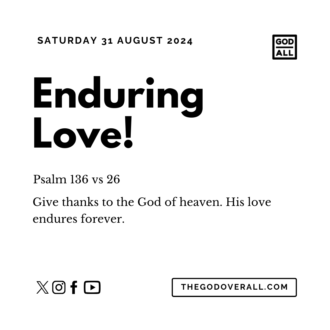 Daily Bible Verse Psalm 136 vs 26 – Saturday 31st August 2024 Encouragement For Christians