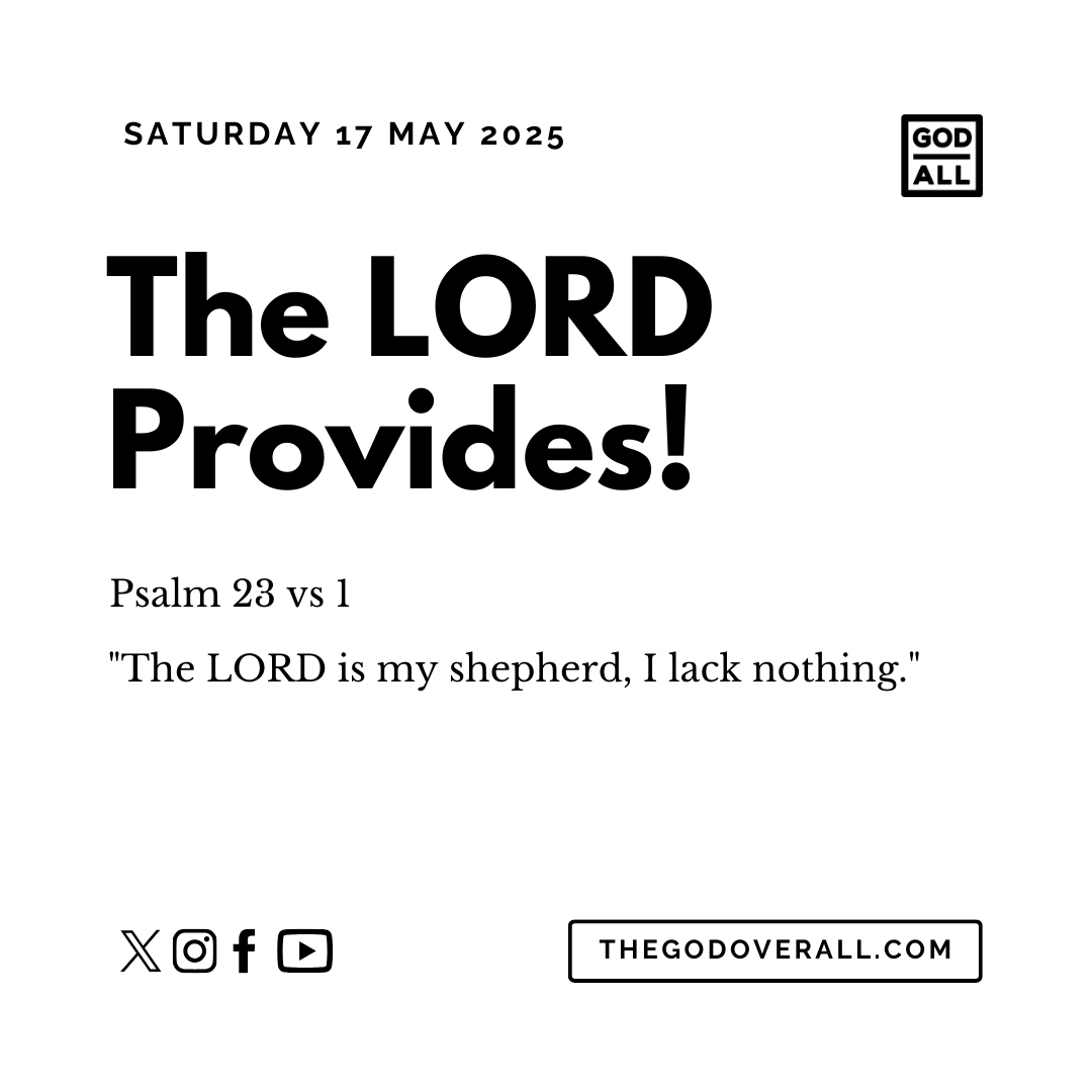 Daily Bible Verse Psalm 23 vs 1 – Saturday 17th May 2025 Encouragement For Christians