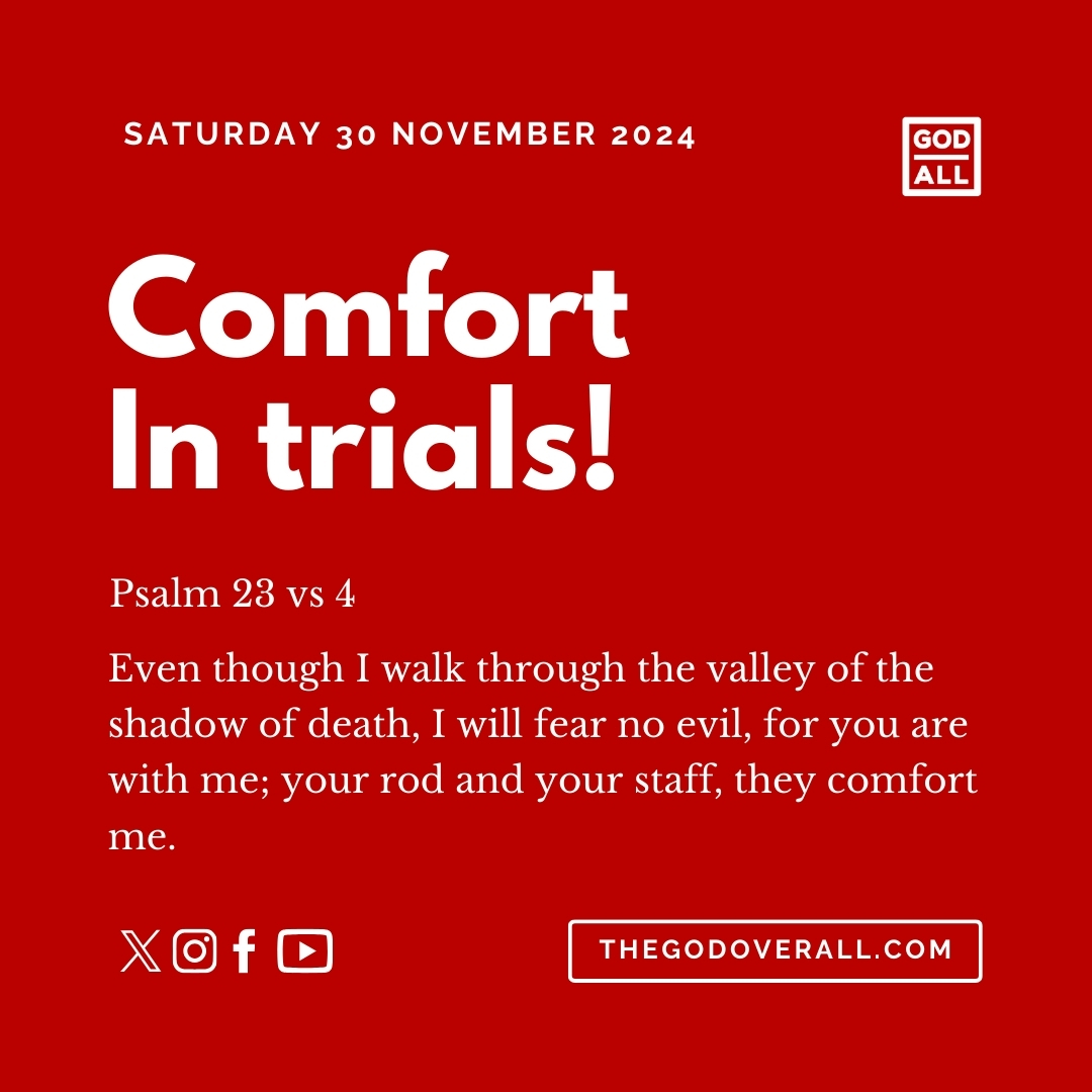 Daily Bible Verse Psalm 23 vs 4 – Saturday 30th November 2024 Encouragement For Christians