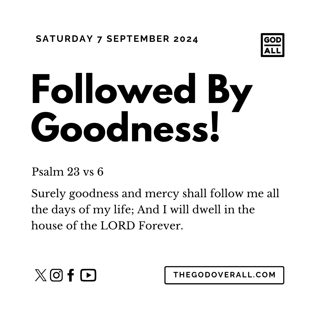 Daily Bible Verse Psalm 23 vs 6 – Saturday 7th September 2024 Encouragement For Christians