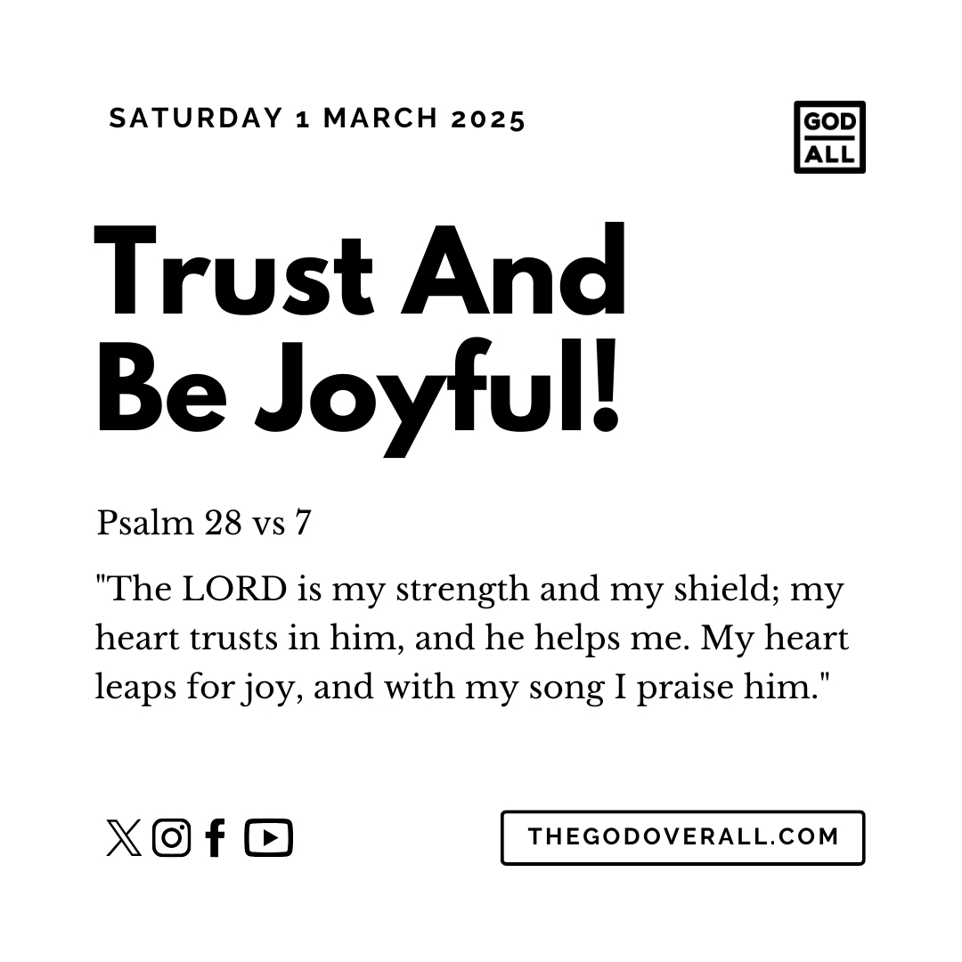 Daily Bible Verse Psalm 28 vs 7 – Saturday 1st March 2025 Encouragement For Christians