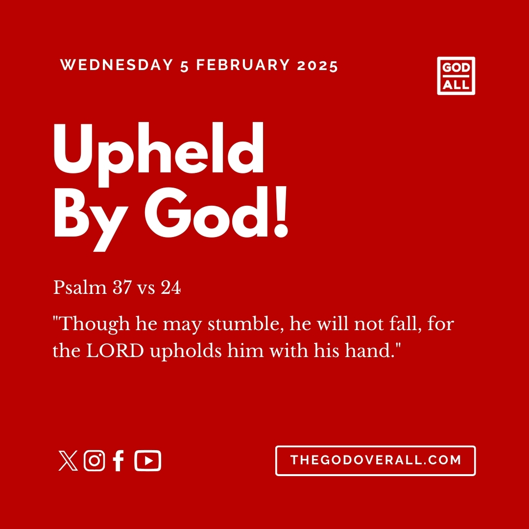 Daily Bible Verse Psalm 37 vs 24 – Wednesday 5th February 2025 Encouragement For Christians