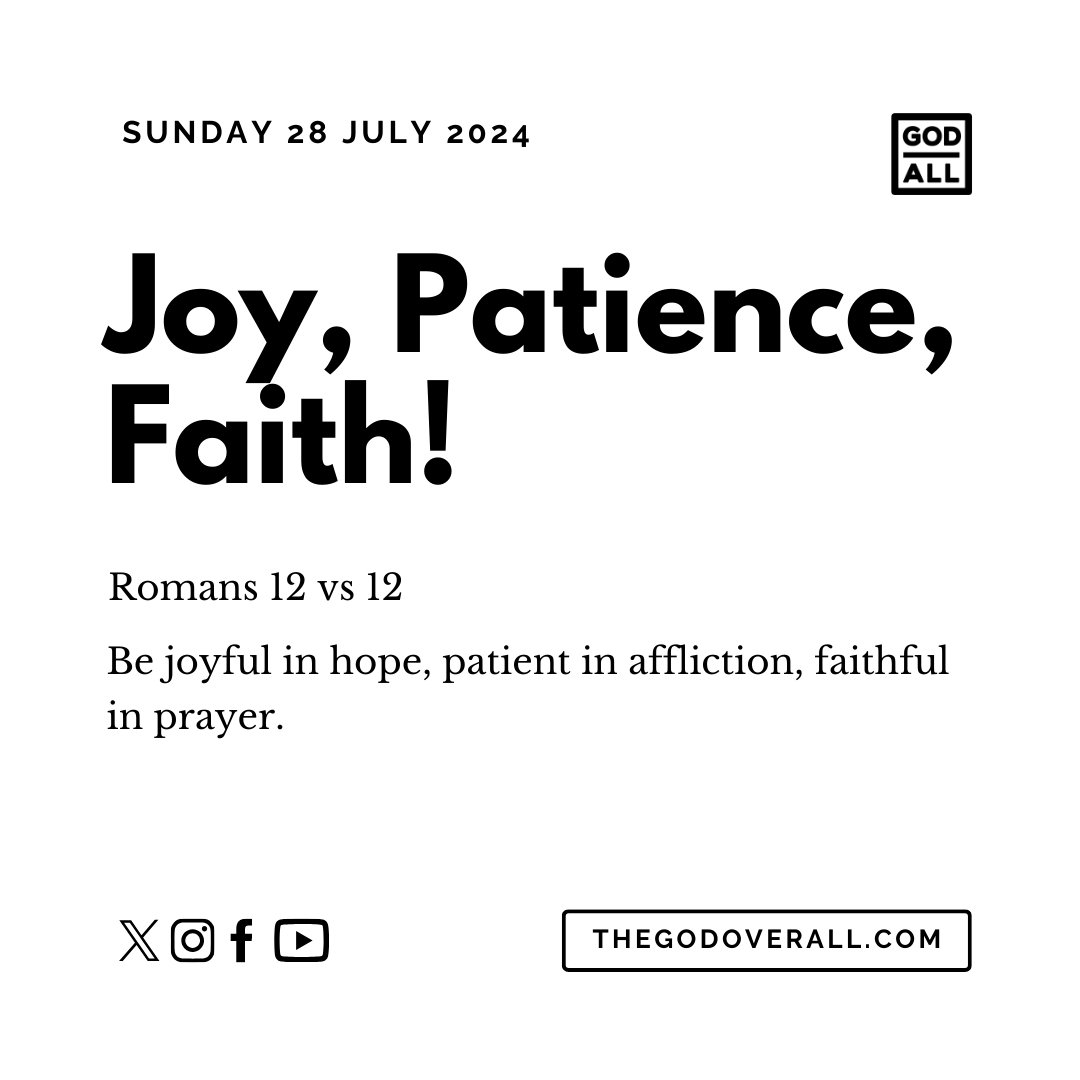 Daily Bible Verse Romans 12 vs 12 – Sunday 28th July 2024 Encouragement For Christians