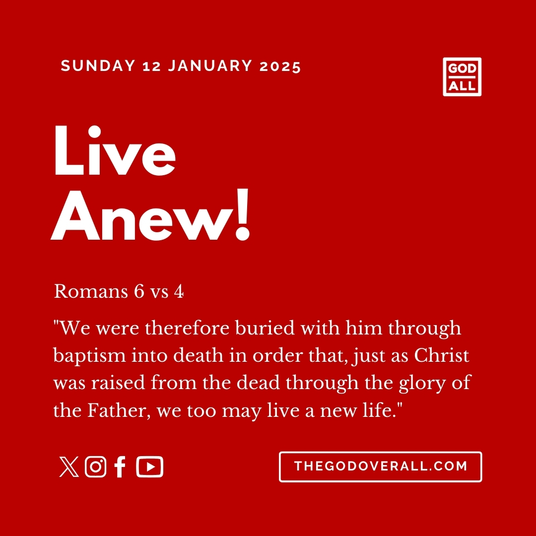 Daily Bible Verse Romans 6 vs 4 – Sunday 12th January 2025 Encouragement For Christians