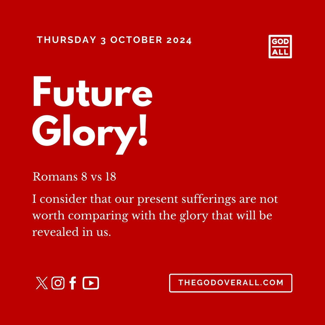 Daily Bible Verse Romans 8 vs 18 – Thursday 3rd October 2024 Encouragement For Christians