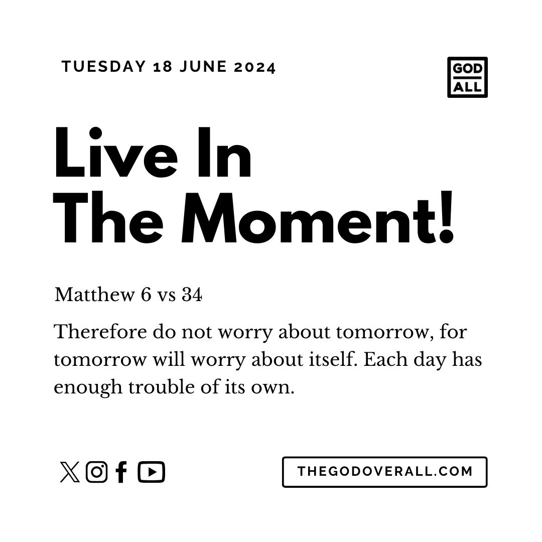 Daily Bible Verse Matthew 6 vs 34 – Tuesday 18th June 2024 Encouragement For Christians